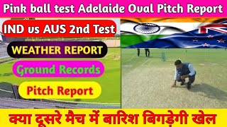 India vs Australia 2nd test 2024 Adelaide ovel pitch reportweather forecastIND vs AUS Pitch Report [upl. by Wesla]