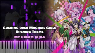 Full Gushing over Magical Girls OP『My dream girls』NACHERRY piano [upl. by Ogaitnas502]