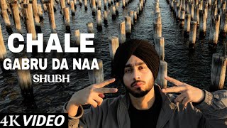 Chale Gabru Da Naa Official Video Shubh  Chale Gabru Da Na Song Shubh  Latest Punjabi Songs 2024 [upl. by Calise]