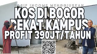 Pasif Income Menggiurkan  Investasi Kos kosan dekat IPB Darmaga Bogor Profit 390 juta Pertahun [upl. by Farrar851]