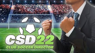 Club Soccer Director 2022 Walkthrough  Csd 22 Is Out [upl. by Andel]