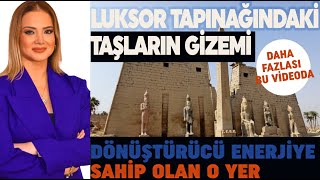 Luksor Tapınağındaki taşların Gizemi kadimmısır [upl. by Zacharias795]