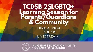 TCDSB ParentCommunity Learning Session 2SLGBTQ Inclusion [upl. by Olotrab]