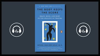 Summary of The Body Keeps The Score by Bessel Van Der Kolk [upl. by Dragelin786]