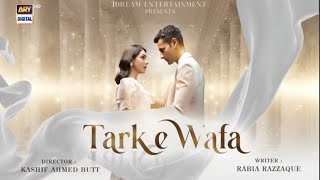 Tark e Wafa Last Episode promo Teaser Tark e wafa Last Epi tomorrow 7pm [upl. by Effy]