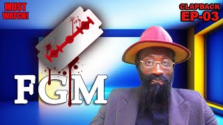 quotTHE CONTROVERSY OVER FGMquot CLAPBACK EP03  SERIGN MUTAFA [upl. by Osnofedli140]