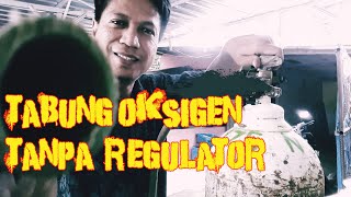 Cara Pasang Selang Tabung Oksigen Tanpa Regulator untuk ikan [upl. by Arratahs]