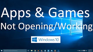 Apps and Games not Opening in Windows 10 Solved [upl. by Ecnerrot]