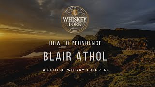 How to Pronounce Blair Athol Scotch Whisky [upl. by Neumeyer]