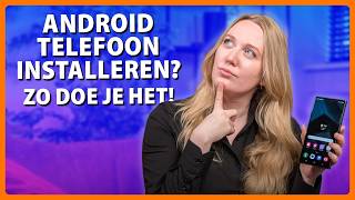 Zo Installeer je je Nieuwe Android Smartphone  Expert [upl. by Seidler389]