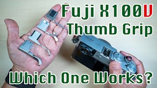 Which Thumb Grip for Fujifilm X100V and X100V  JJC Haoge YC Onion Lensmate [upl. by Eissehc]