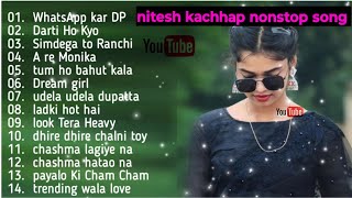 nitesh kachhap nonstop song  new nagpuri hit song  niteshkachhap new nagpuri song 2023 [upl. by Neirual642]