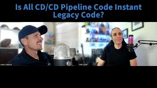 Is All CDCD Pipeline Code Instant Legacy Code [upl. by Ardnosak862]