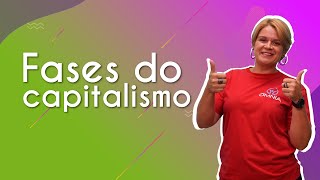 Fases do capitalismo  Brasil Escola [upl. by Dami]