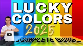 LUCKY COLOR FOR 2025 COMPLETE GUIDE  PINAKAMASWERTENG KULAY SA 2025 [upl. by Cantlon]