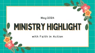 May 2024 Ministry Highlight [upl. by Gainor]