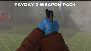 PAYDAY 2 WEAPON PACK [upl. by Ahsena]