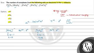 The number of complexes from the following with no electrons in the t2 orbital is TiCl4MnO4Fe [upl. by Natam125]