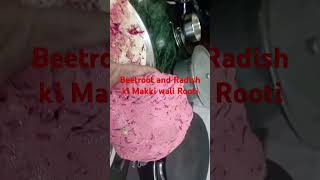 Beetroot and Radish ke makkiwal roti TastyHealthyytshorts viralsubscribe [upl. by Aliekat661]