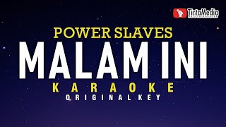 Malam Ini  Power Slaves Karaoke [upl. by Adla]