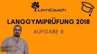 Langgymiprüfung 2018 ZAP Aufgabe 8 [upl. by Lemar378]