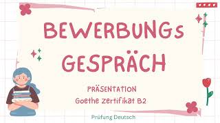 BEWERBUNGSGESPRÄCH  B2 Präsentation Teil 1 Sprechen Vor Nachteile Bewerbung Vorstellungsgespräch [upl. by Dayna]