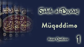 1 SÉ™hin É™lBuxari MÃ¼qÉ™ddimÉ™ \ Anar QÉ™dirov [upl. by Hermie]