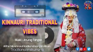 KINNAURI TRADITIONAL VIBES  INSTRUMENTAL COVER  ANURAG TANGOO [upl. by Atile247]