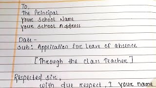 Application for leave of absence in school  Write Application for Leave of Absence to Principal [upl. by Anahsak]