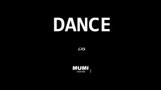 Cas  Dance Mumi Records [upl. by Ahsia]