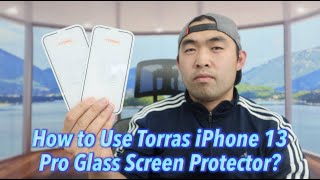 How to Use Torras iPhone 13 Pro Glass Screen Protector [upl. by Redman435]