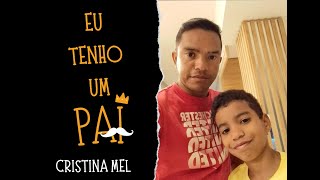 Coreografia para o dia dos Pais  Eu tenho um pai Cristina mel [upl. by Valeta890]