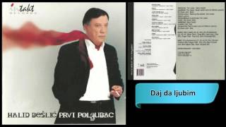 Halid Beslic  Daj da ljubim  Audio 2003 HD [upl. by Heiner]