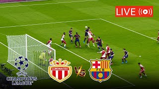 🔴LIVE MONACO VS BARCELONA LIVE STREAMING FULL MATCH  UEFA CHAMPIONS LEAGUE LIVE MATCH TODAY [upl. by Dorinda]