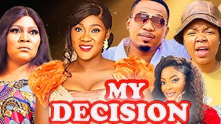 My Decision Full Movie Mercy Johnson amp Ekene umenwa 2024 Latest Nigeria African Movies 2024 [upl. by Ecertap271]