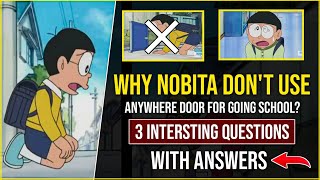 Why Nobita Dont Use Anywhere Door For Going To School  3 Interesting Questions Answers [upl. by Aihsitan]