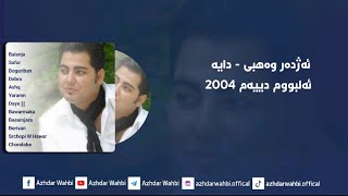 Azhdar Wahbi  Daya  Album Diyam 2004 [upl. by Stier]