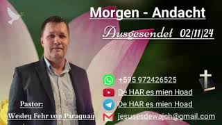 Pastor Wesley Fehr  MorgenAndacht 021124 [upl. by Resiak498]