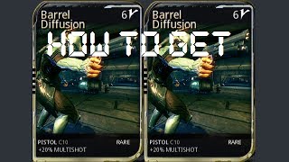 Warframe  How To Get Barrel Diffusion Mod [upl. by Notslar]