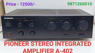 PIONEER STEREO INTEGRATED AMPLIFIER A402 Price  12500 Only Contact No  9871265010 [upl. by Canice]