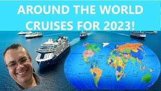 Around The World Cruises 2023 [upl. by Ayekel]