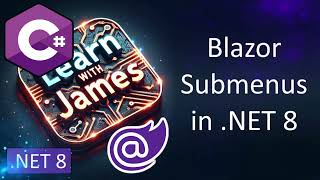 Blazor Submenus [upl. by Madaih]