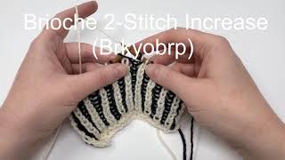 Brkyobrp Brioche 2stitch Increase [upl. by Indys651]