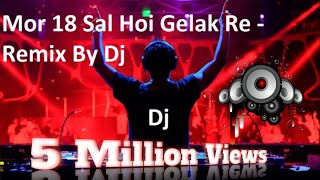 Mor 18 Sal Hoi Gelak Remix By Dj Akash Ak DJ song বিয়ের গান video dj remix song [upl. by Atikin]