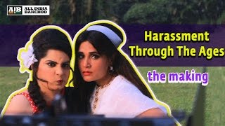 AIB  Making of Harassment Through The Ages [upl. by Atteloj]