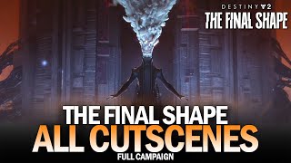 The Final Shape  All Cutscenes Destiny 2 [upl. by Netnert89]