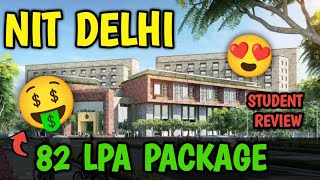 NIT DELHI COLLEGE REVIEW🔥  82 Lakh Package🤑  Fees  Placements  Sports  NIT Delhi [upl. by Thamora873]