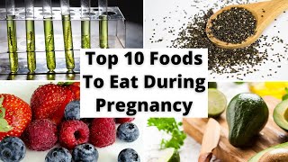 Top 10 Foods To Eat During Pregnancy and why  Pregnancy Diet Plan From a Dietitian [upl. by Oaht]