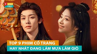 Top 9 phim cổ trang Hoa Ngữ mới đáng xem nhất năm 2024 không nên bỏ lỡHóng Cbiz [upl. by Justina523]