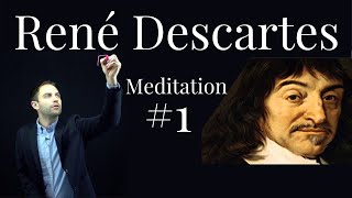 René Descartes  Meditation 1  The Method of Doubt [upl. by Ahsas]